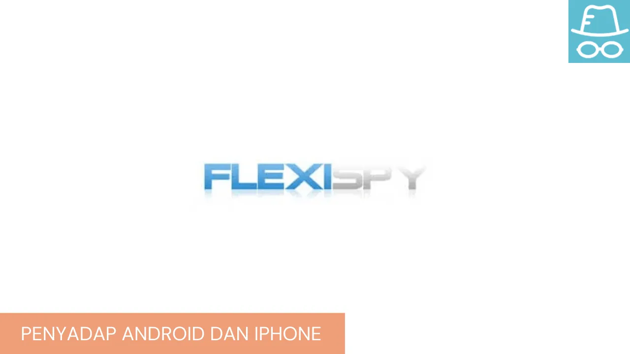 Aplikasi Penyadap iPhone & Android - FlexiSPY